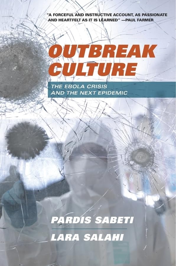 Outbreak Culture: The Ebola Crisis and the Next Epidemic Medicine