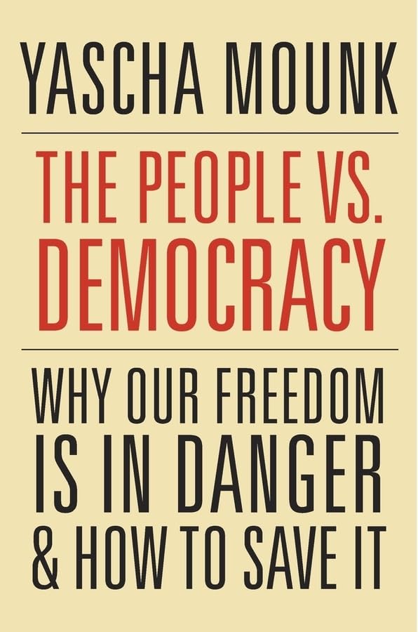 The People vs. Democracy: Why Our Freedom Is in Danger and How to Save It book