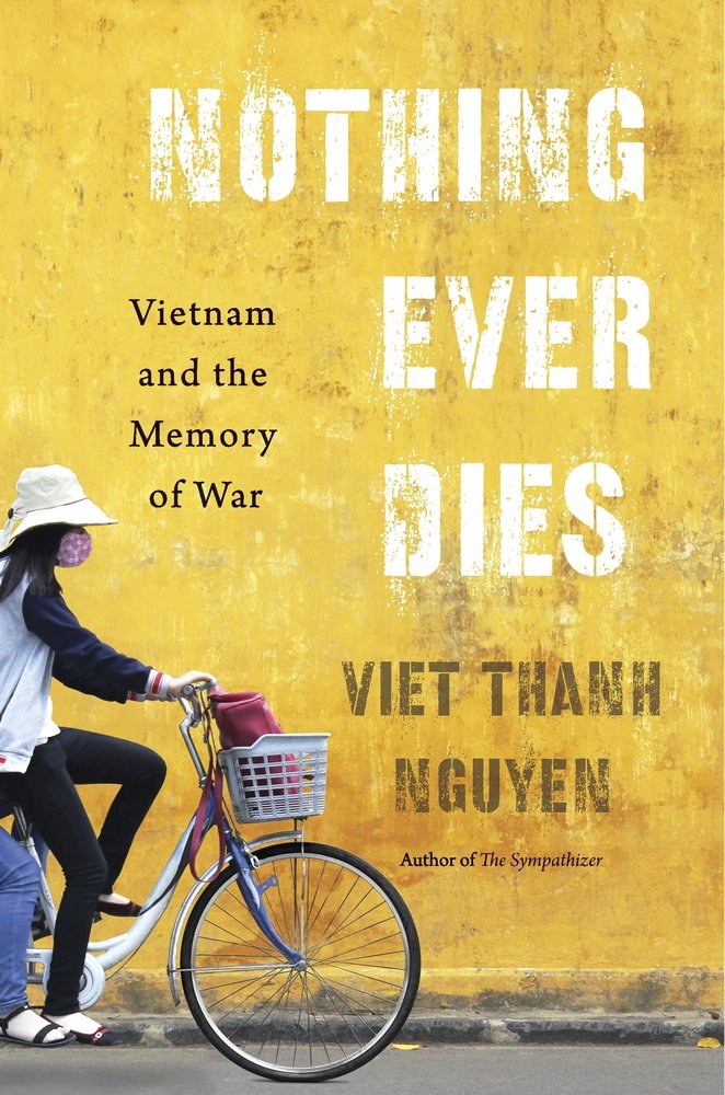 Nothing Ever Dies: Vietnam and the Memory of War Philosophy