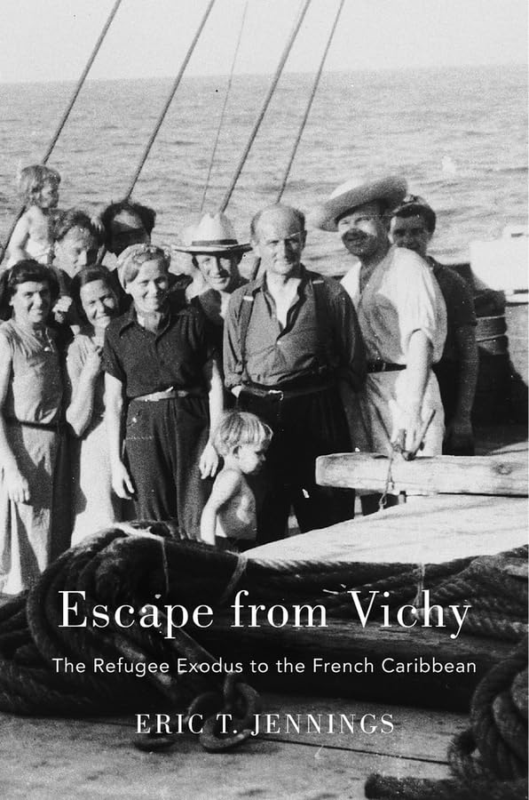 Escape from Vichy: The Refugee Exodus to the French Caribbean book