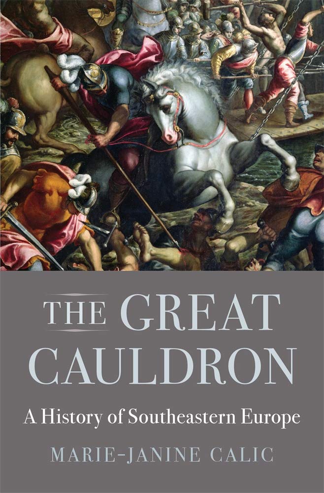 The Great Cauldron: A History of Southeastern Europe book