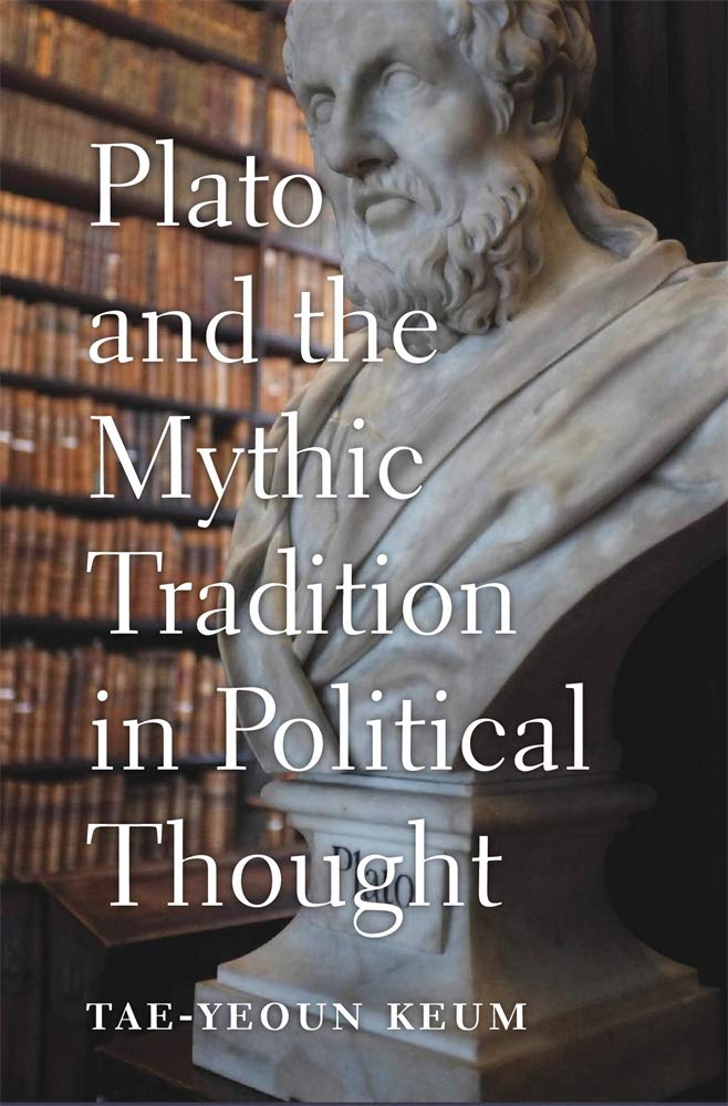 Plato and the Mythic Tradition in Political Thought Philosophy