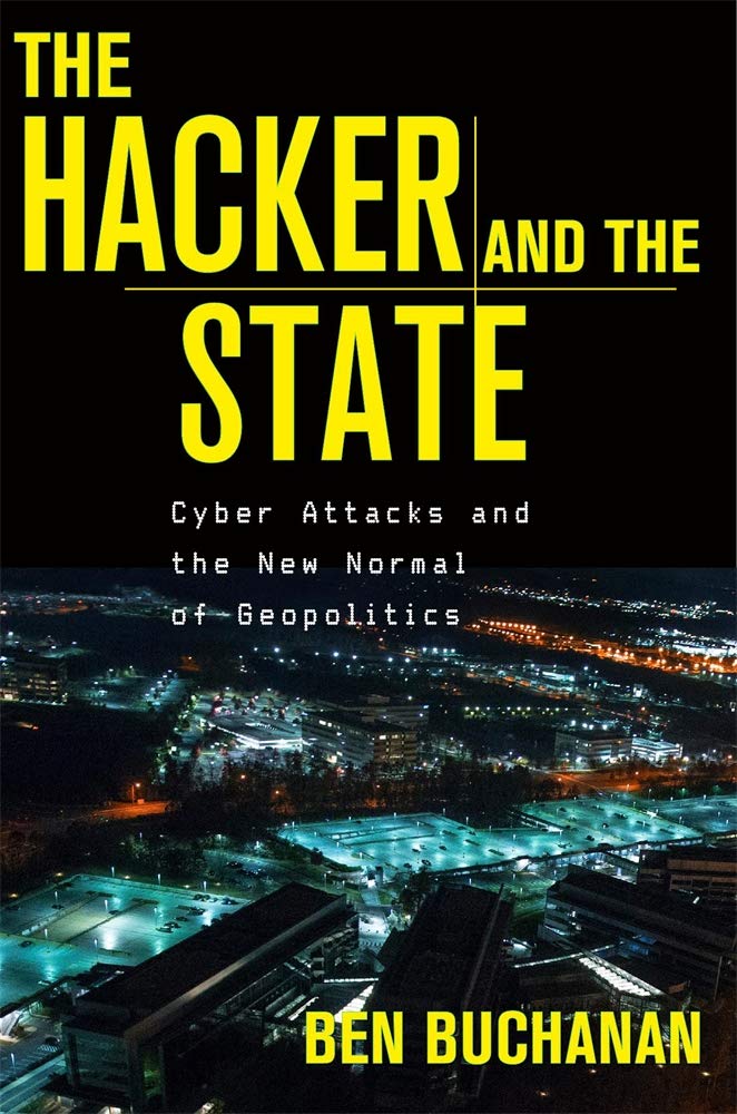 The Hacker and the State - Cyber Attacks and the New Normal of Geopolitics Law