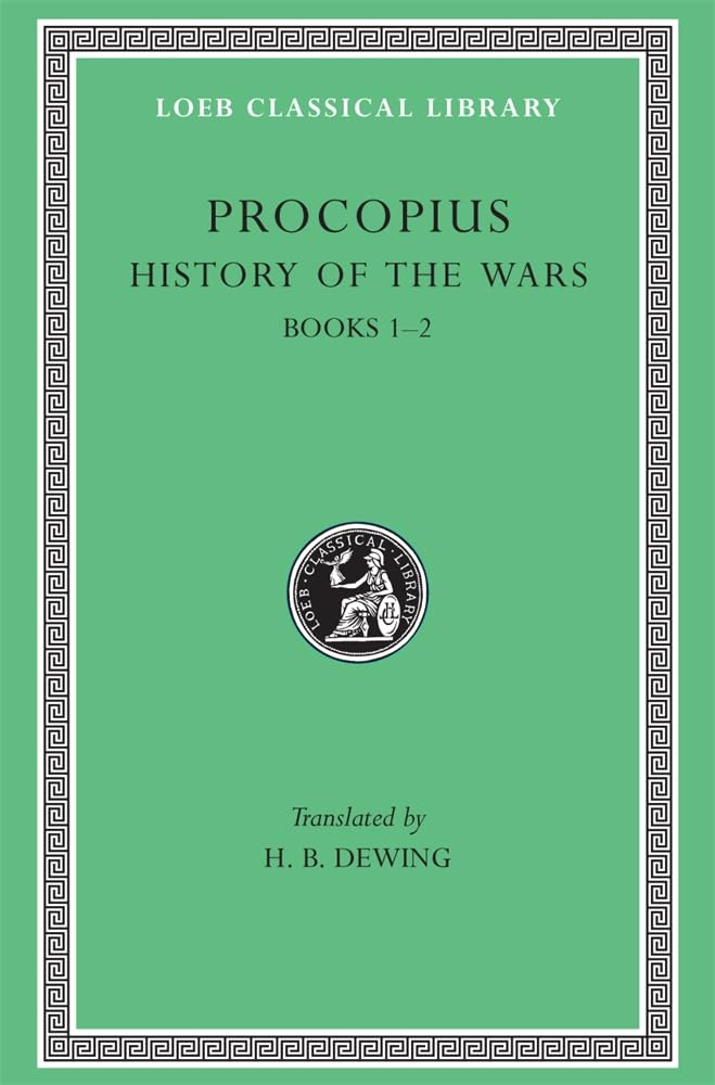 Procopius: History of the Wars : Secret History : Books I and Ii, Persian War: Books 1-2 (Loeb Classical Library) Essays & Short Stories