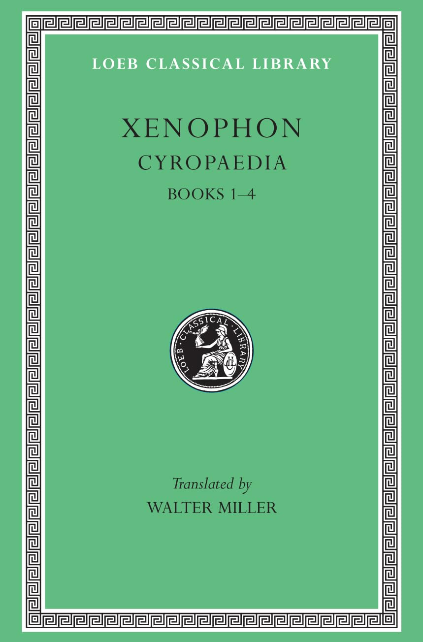 Cyropaedia: Books 1-4 (Xenophon, Vol 5) Poetry