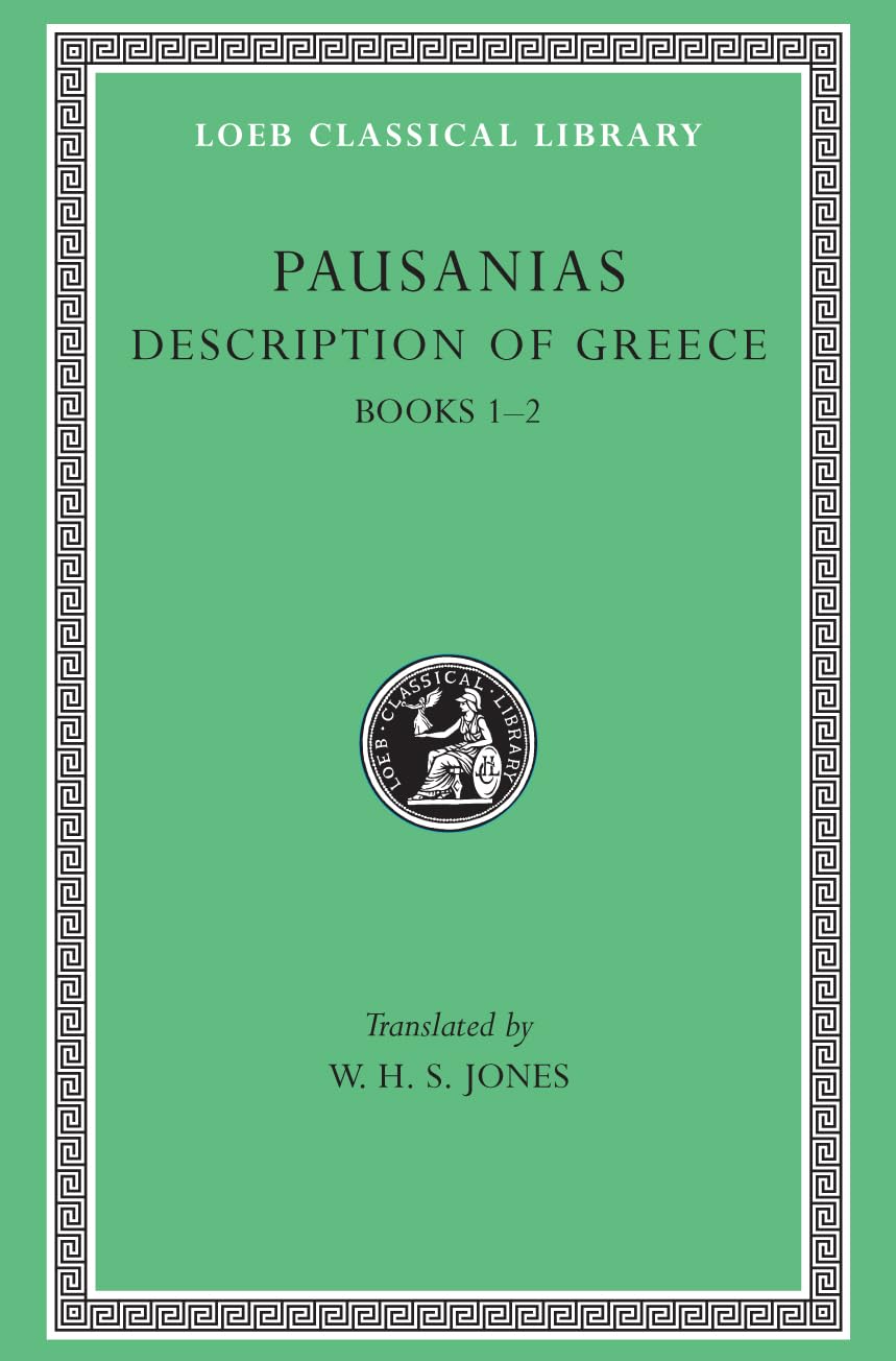 Description of Greece: Books 1-2 (Loeb Classical Library) Essays & Short Stories