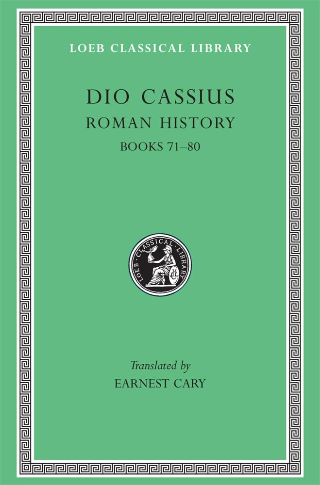 Roman History: Books 71-80 (Loeb Classical Library) Essays & Short Stories