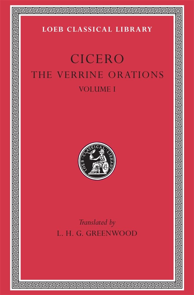 Cicero: The Verrine Orations I : Against Caecilus, Against Verres, Part I, Part Ii, Books I & II: Against Caecilius. Against Verres, Part 1; Part 2, ... Loeb Classical Library Series, 221, Vol 7) Historical Fiction