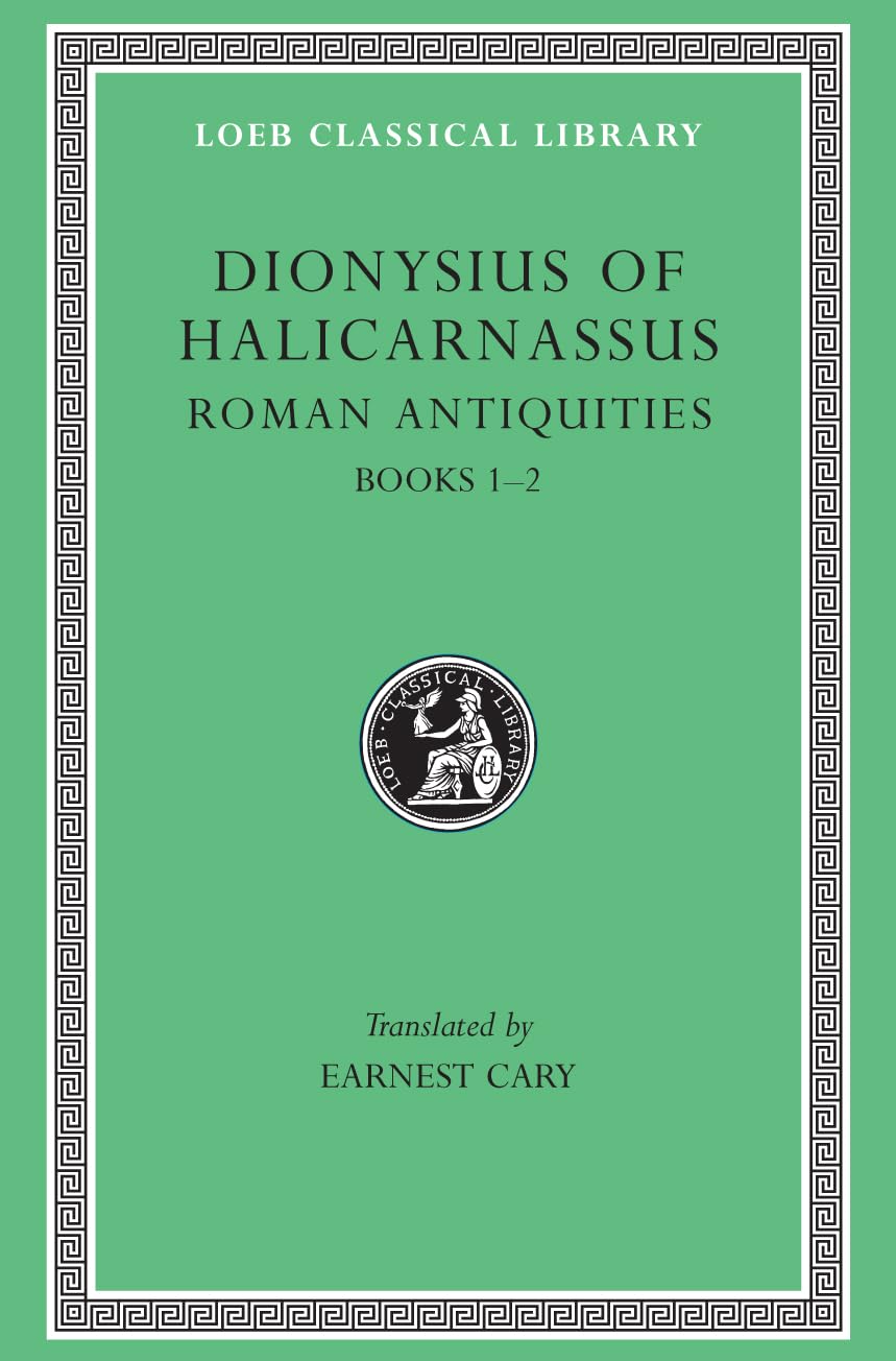 Roman Antiquities: Books 1-2 (Loeb Classical Library, Band 319) Social Sciences