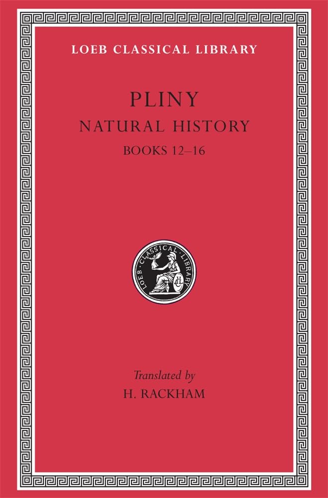 Natural History: Books 12-16 (Loeb Classical Library, Band 370) Social Sciences