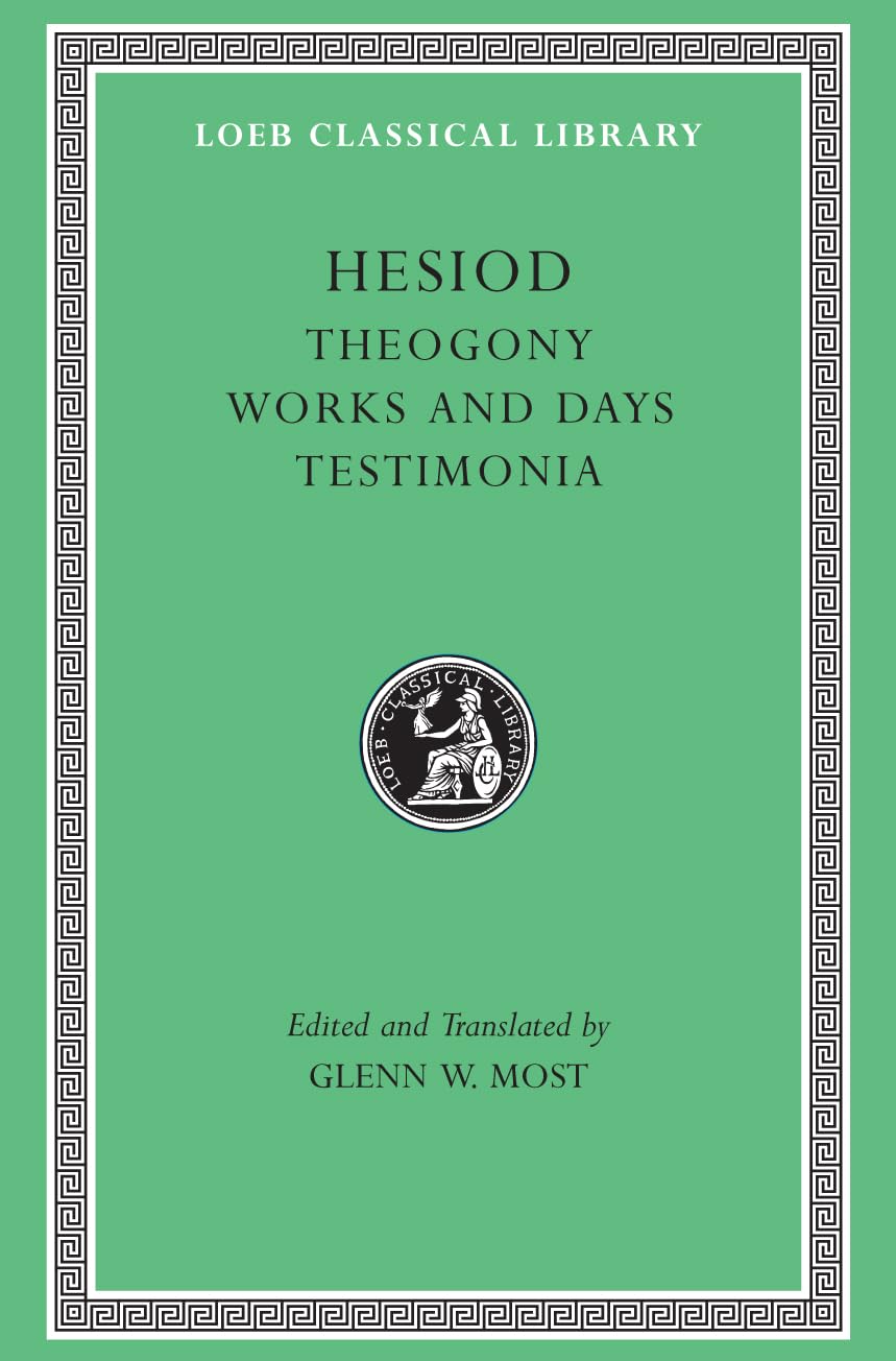 Hesiod: Theogony, Works and Days, Testimonia (Loeb Classical Library, Band 57) Social Sciences