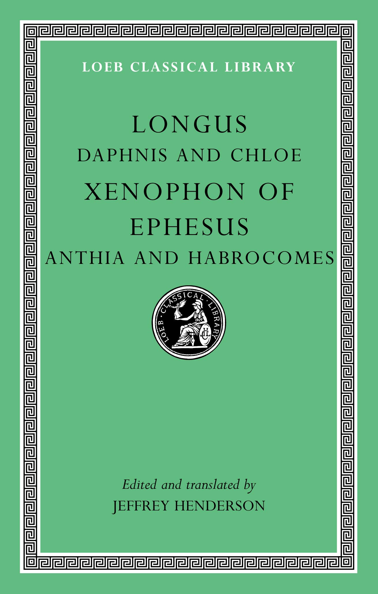 Daphnis and Chloe. Anthia and Habrocomes (Loeb Classical Library, Band 69) Poetry
