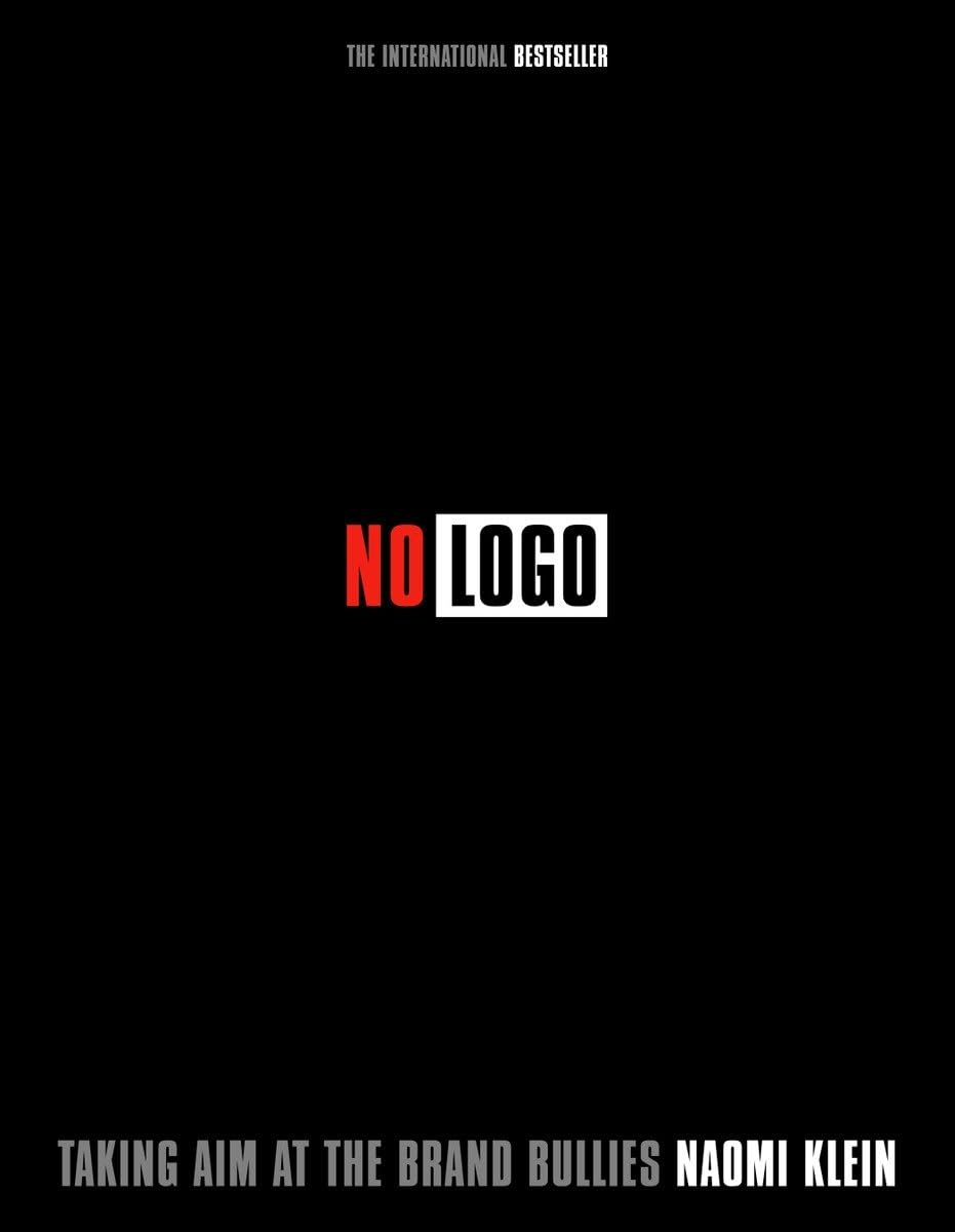 No Logo: Taking Aim at the Brand Bullies Media & Communication