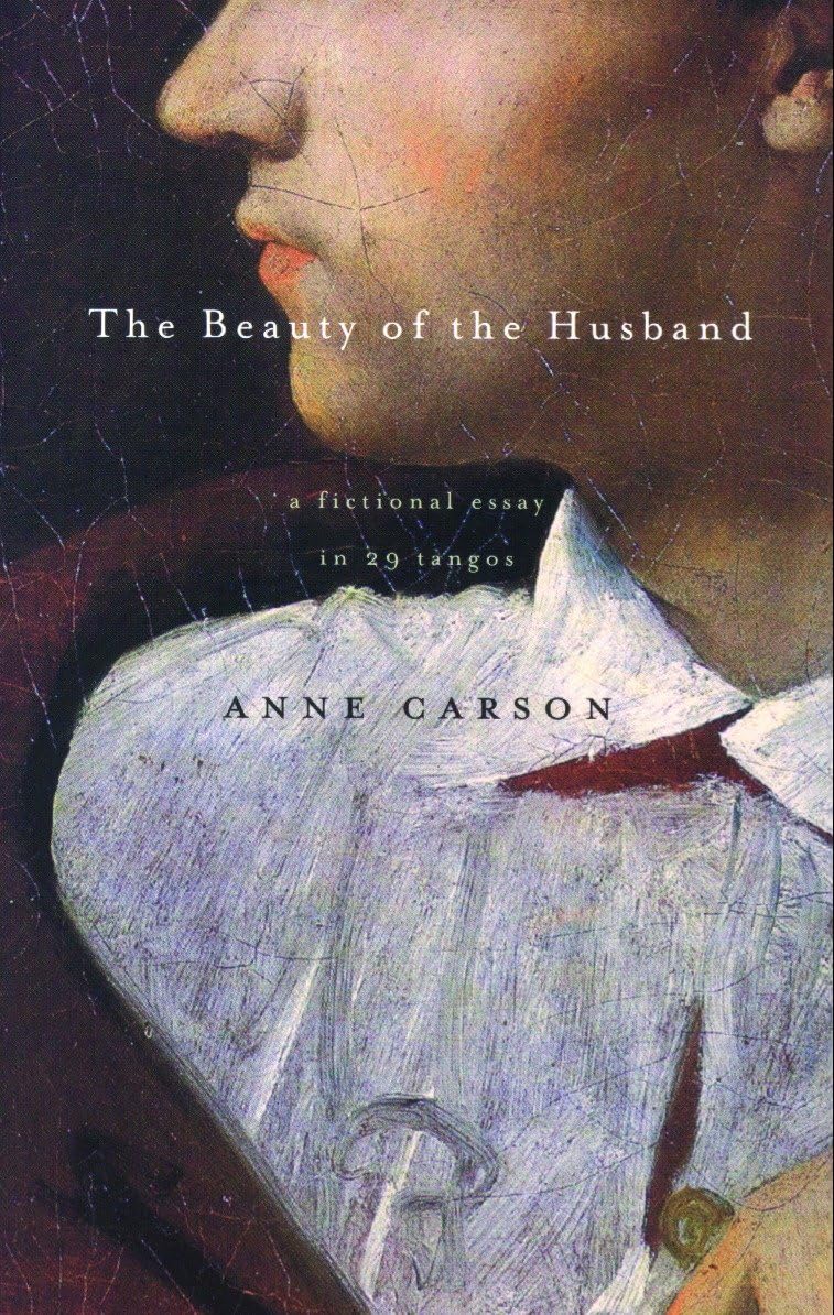 The Beauty of the Husband: A Fictional Essay in 29 Tangos Poetry