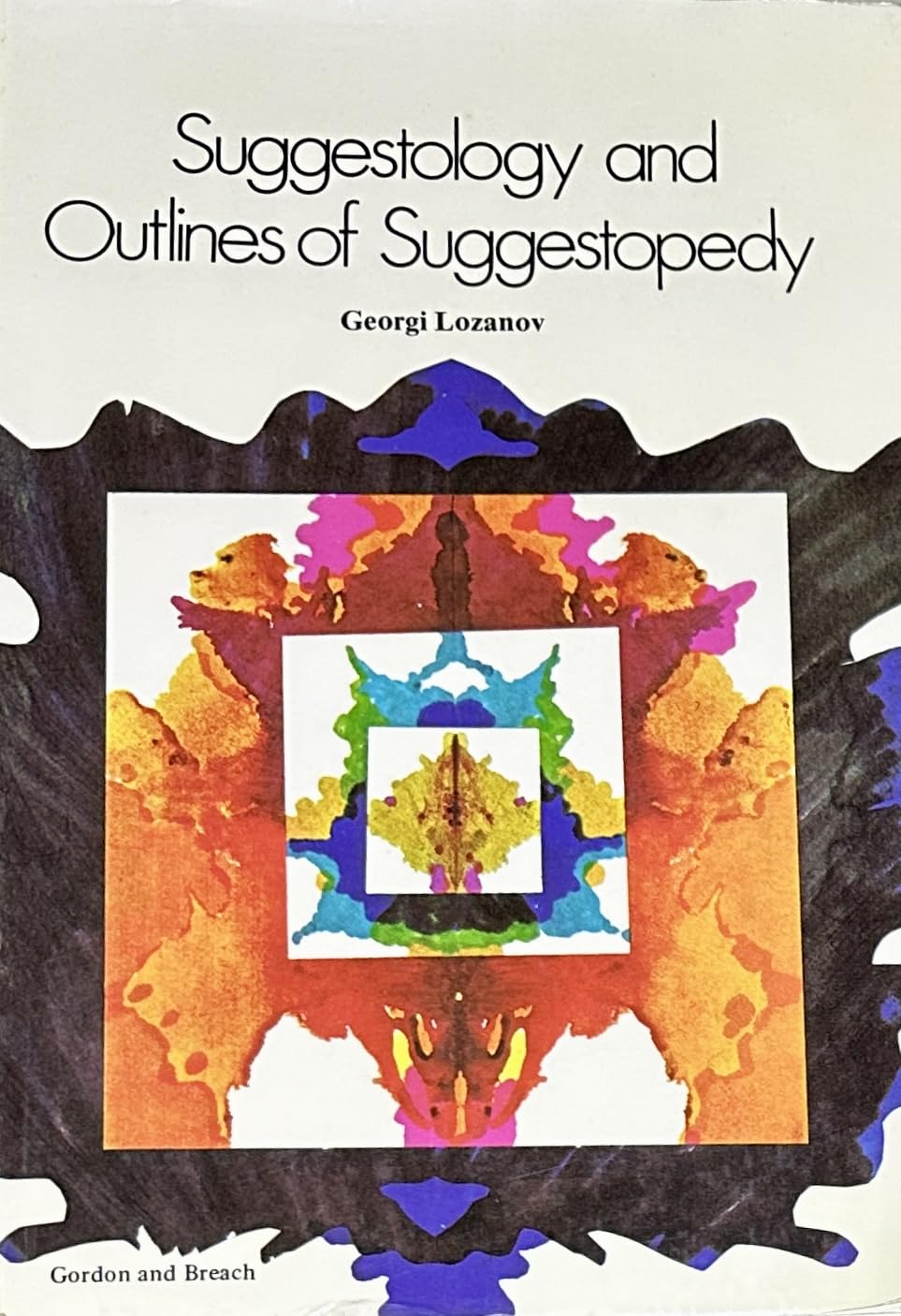 Suggestology and Outlines of Suggestopedy Psychology