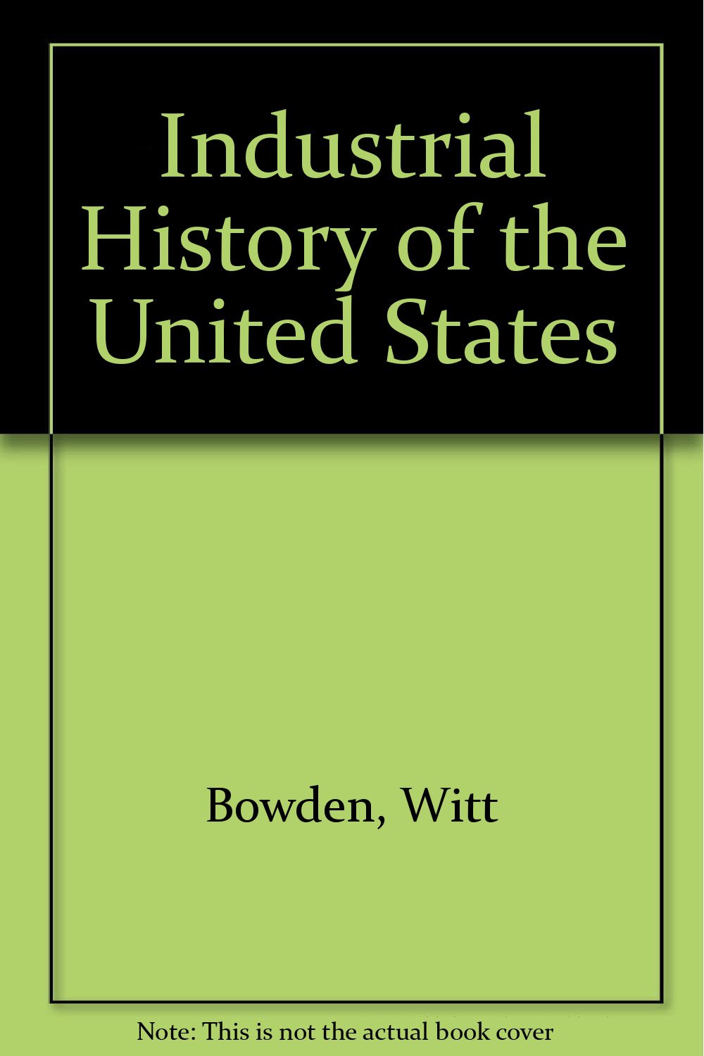 Industrial History of the United States Books