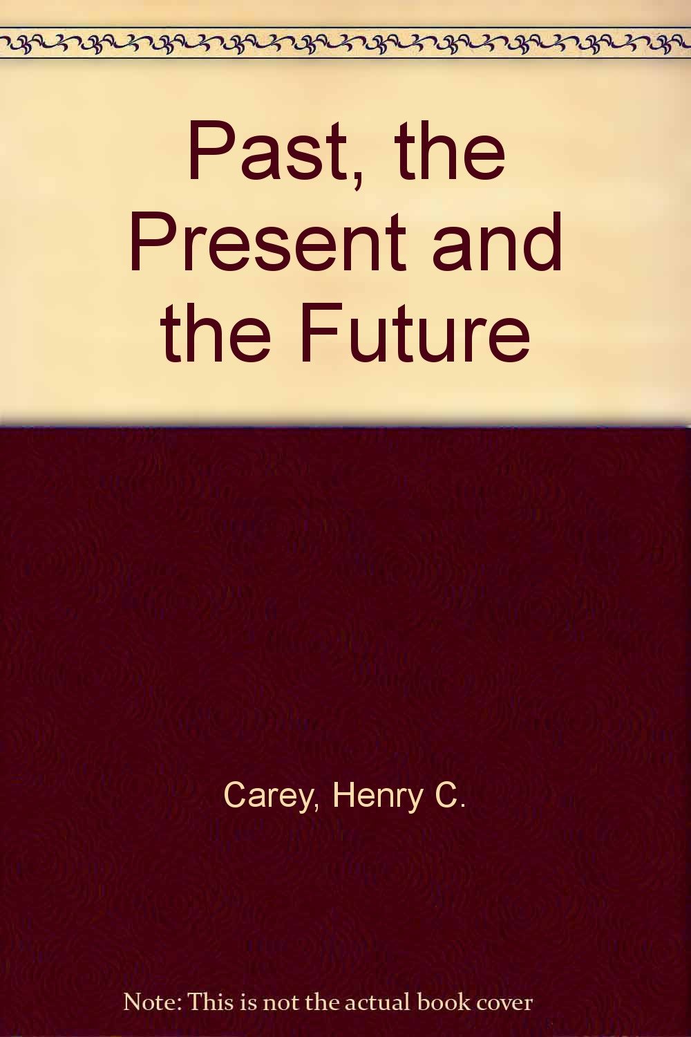 Past, the Present and the Future Books