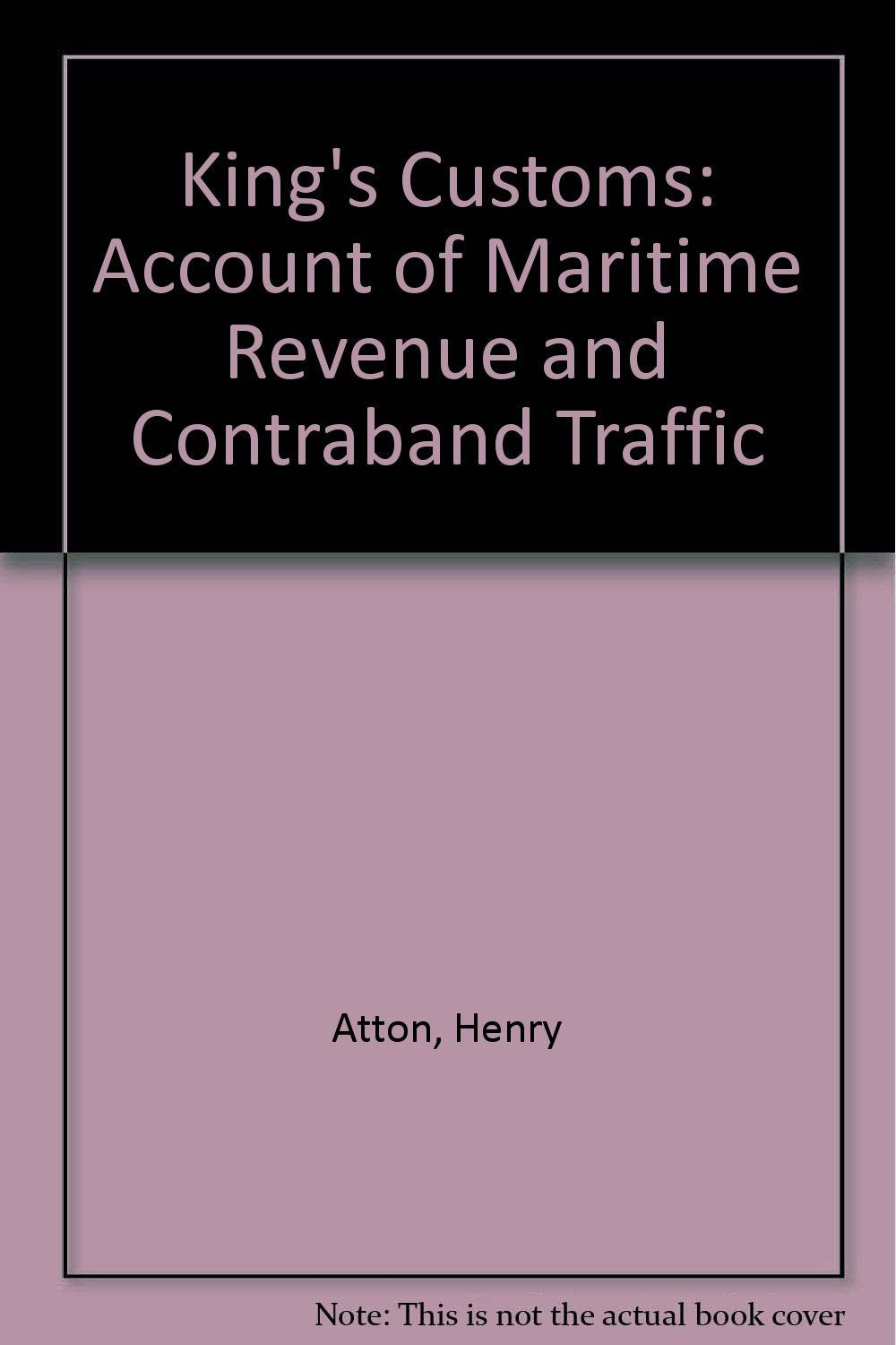 King's Customs: Account of Maritime Revenue and Contraband Traffic Law