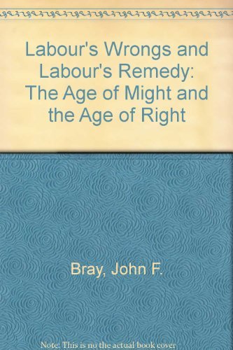 Labour's Wrongs and Labour's Remedy Politics & History