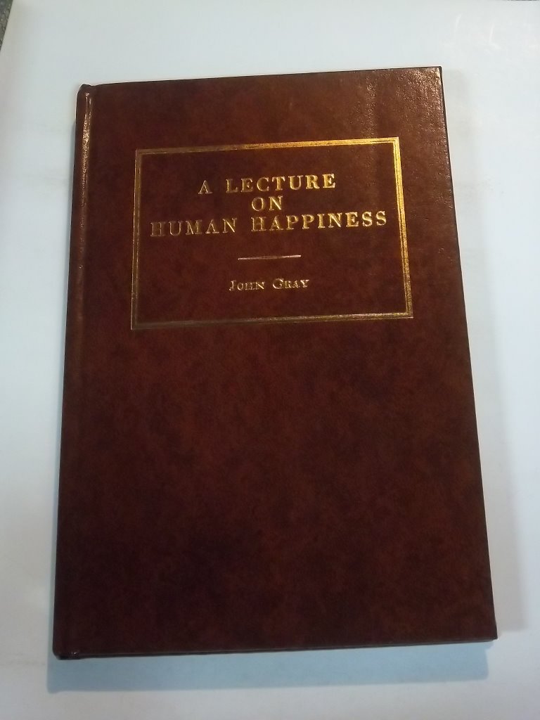 A Lecture on Human Happiness: Being the First of a Series of Lectures on That Subject in Which Will Be Comprehended a General Review of the Causes of ... (Reprints of Economic Classics Series) Business, Finance & Career
