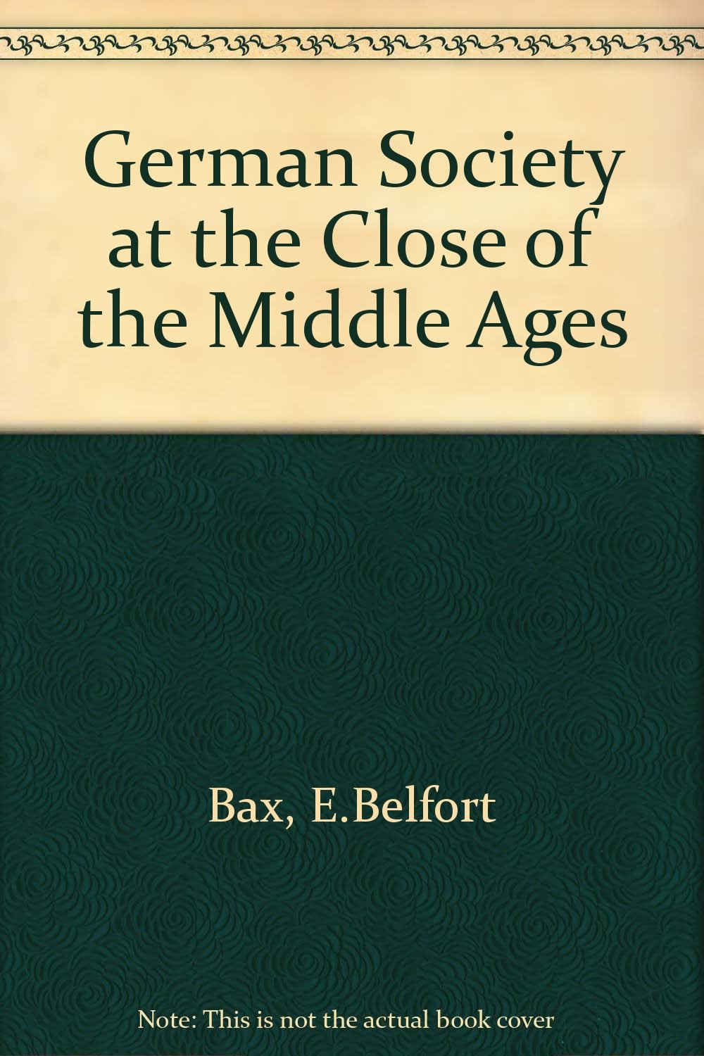 German Society at the Close of the Middle Ages Books