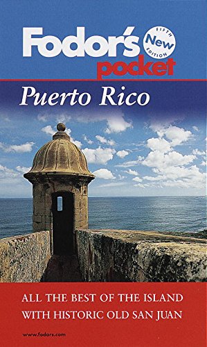 Fodor's Pocket Puerto Rico, 5th Edition: The Best of the Island With Historic Old San Juan Leisure, Home & Garden