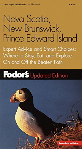 Fodor's Nova Scotia, New Brunswick, Prince Edward Island, 5th edition (Travel Guide) Leisure, Home & Garden