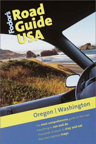 Fodor's Road Guide USA: Oregon, Washington, 1st Edition (Fodor's Road Guide USA, 1) Leisure, Home & Garden