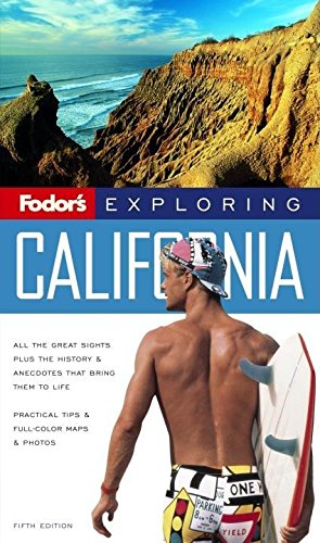 Fodor's Exploring California, 5th Edition (Exploring Guides, 5) Travel Guides