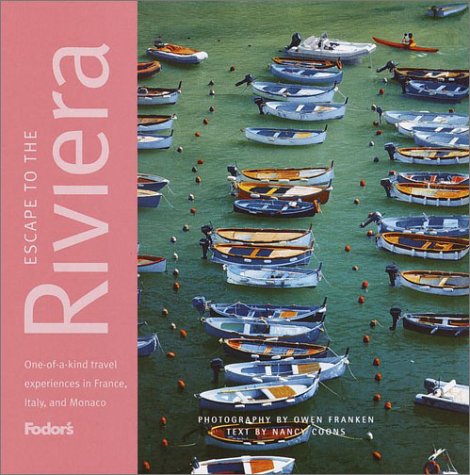 Fodor's Escape to the Riviera, 1st Edition: The Delightful Collection of One-of-a-Kind Travel Experiences (Fodor's Escape Guides, 1) Travel Books