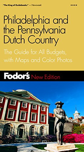 Fodor's Philadelphia and the Pennsylvania Dutch Country, 12th Edition (Travel Guide, 12) Leisure, Home & Garden