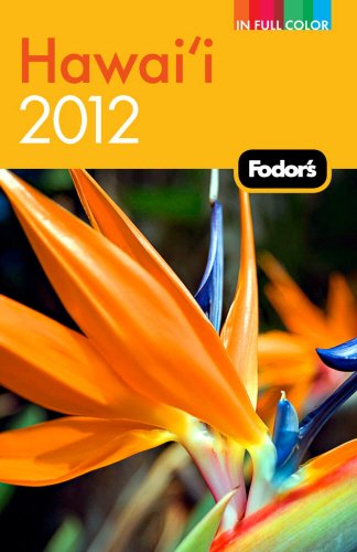 Fodor's Hawaii 2012 (Full-color Travel Guide) Travel