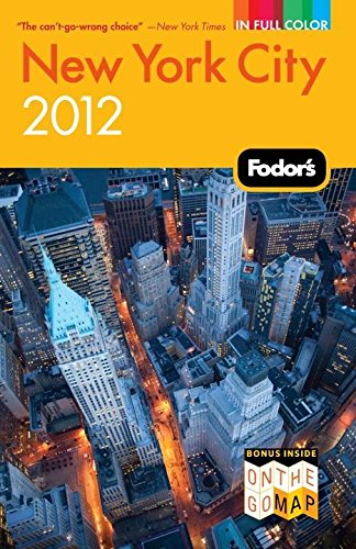 Fodor's New York City 2012 (Full-color Travel Guide) Leisure, Home & Garden
