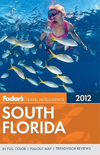 Fodor's South Florida 2012 (Full-color Travel Guide) Leisure, Home & Garden