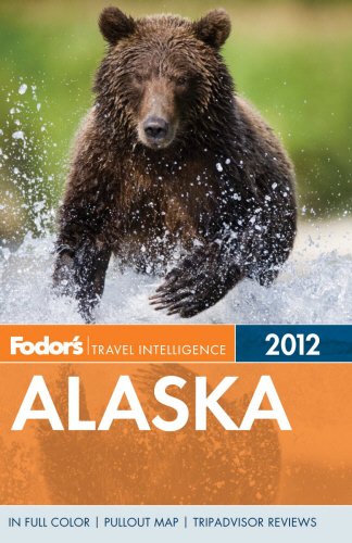 Fodor's Alaska 2012 (Full-color Travel Guide) Travel