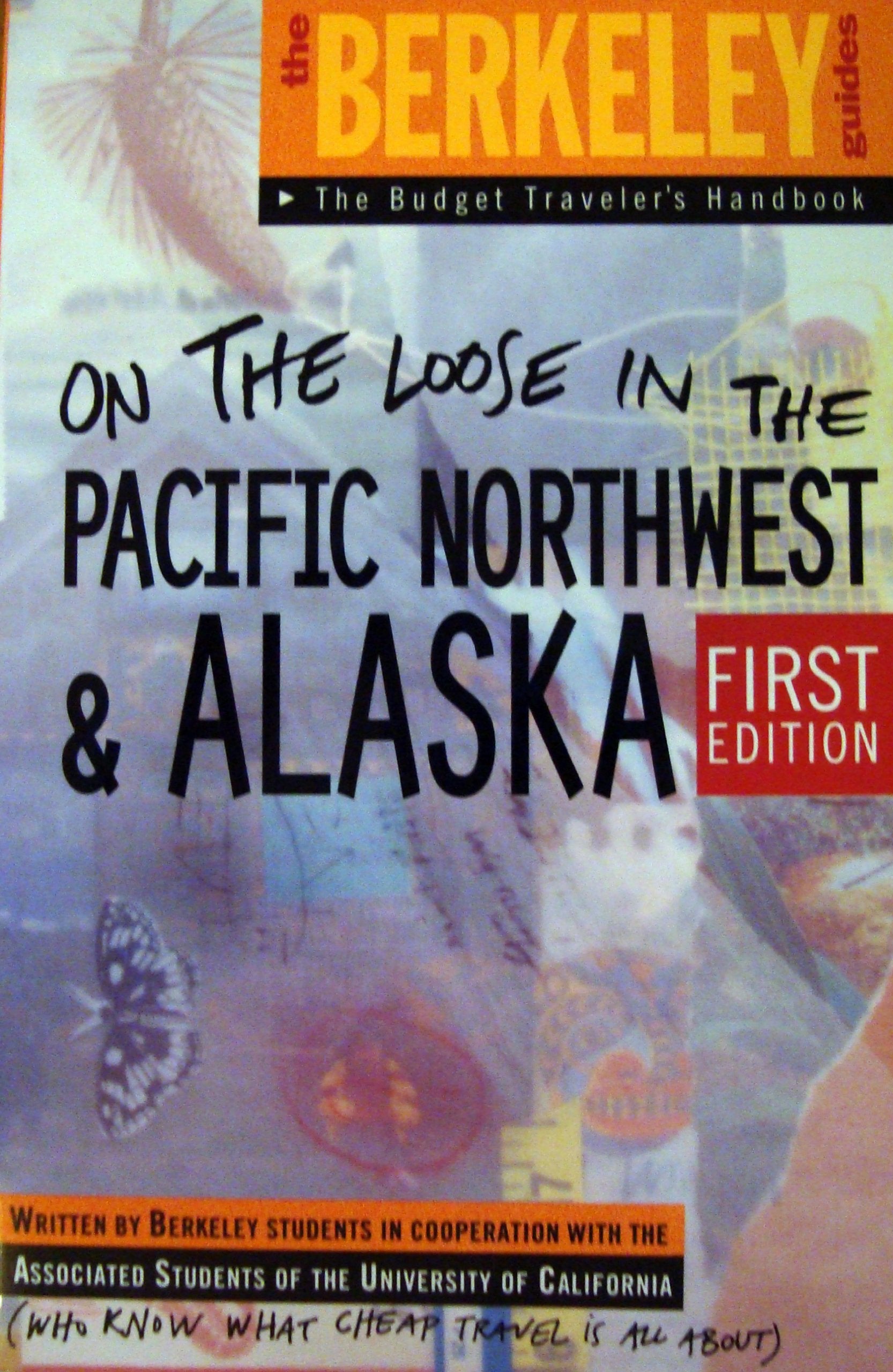 Berkeley Guides: Pacific Northwest & Alaska (Berkeley Guides: The Budget Traveller's Handbook) Leisure, Home & Garden