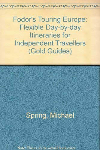 Fodor's Touring Europe: Flexible Day-by-day Itineraries for Independent Travellers book