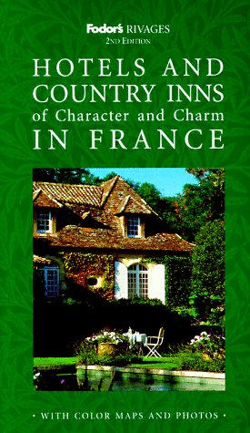 Rivages: Hotels and Country Inns of Character and Charm in France (Rivages guides) Leisure, Home & Garden