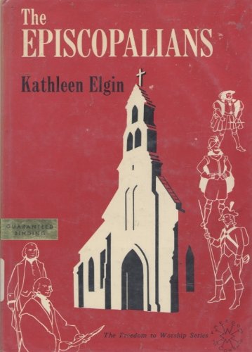 The Episcopalians: The Protestant Episcopal Church. Books