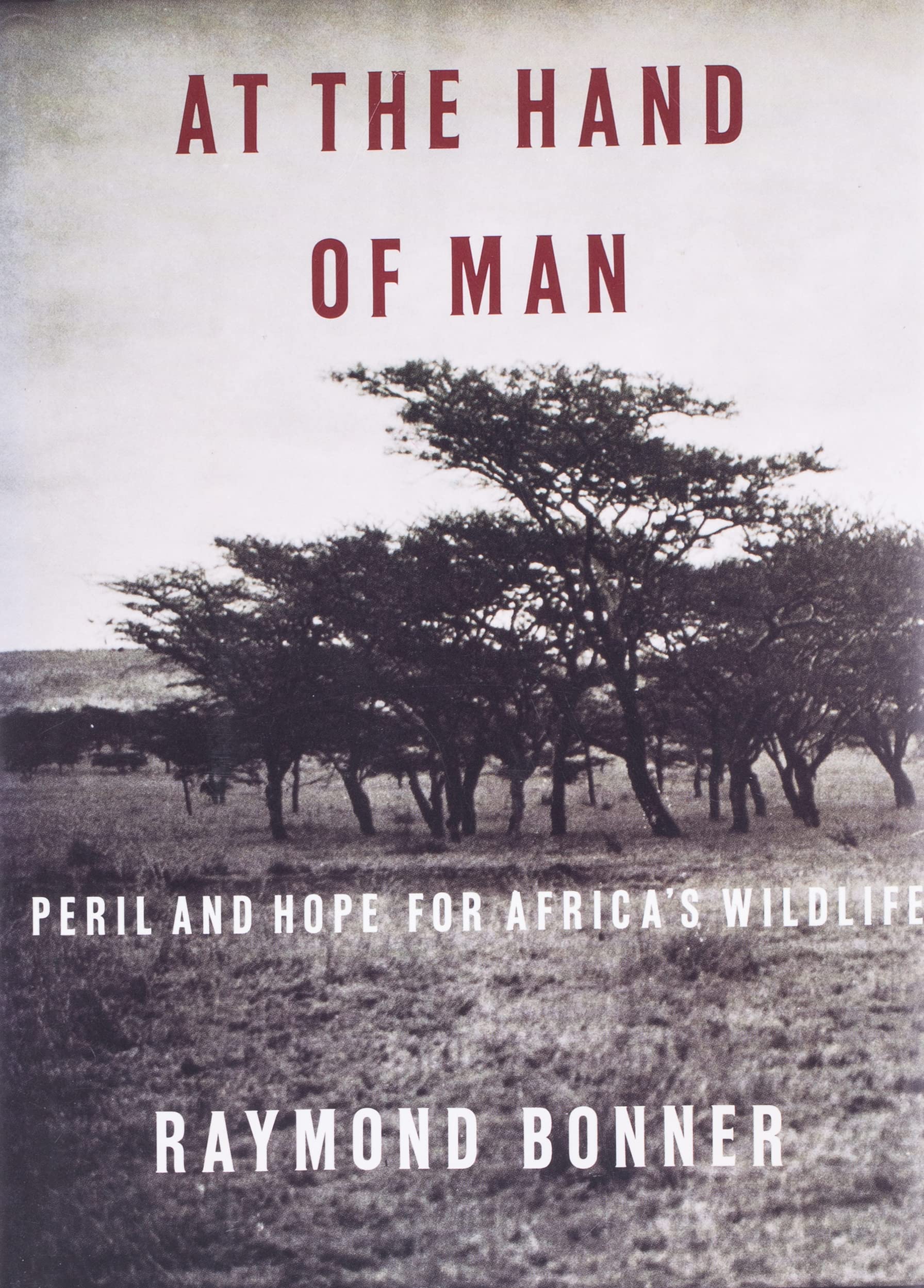 At the Hand of Man: Peril and Hope for Africa's Wildlife Natural Sciences