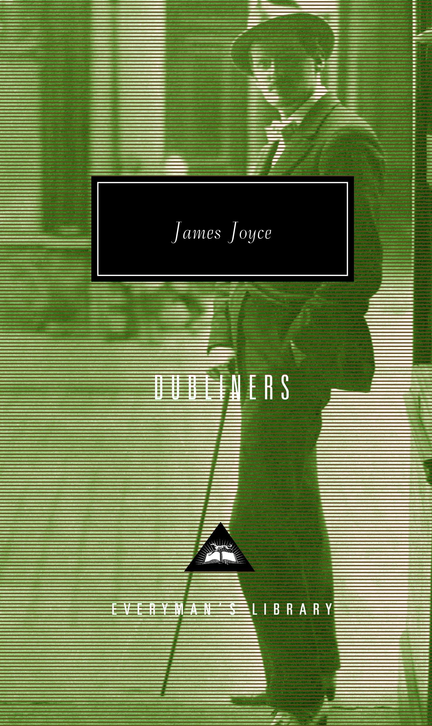 Dubliners: Introduction by John Kelly (Everyman's Library Contemporary Classics Series, Band 49) Essays & Short Stories