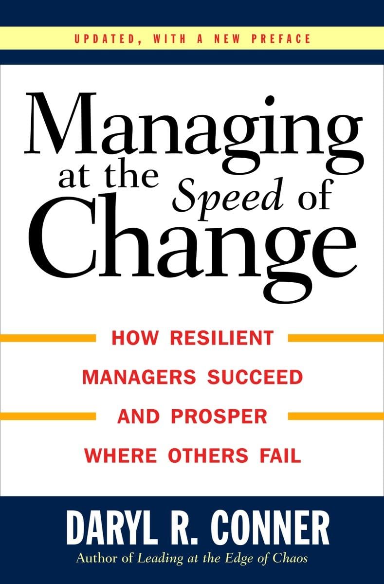 Managing at the Speed of Change: How Resilient Managers Succeed and Prosper Where Others Fail Law