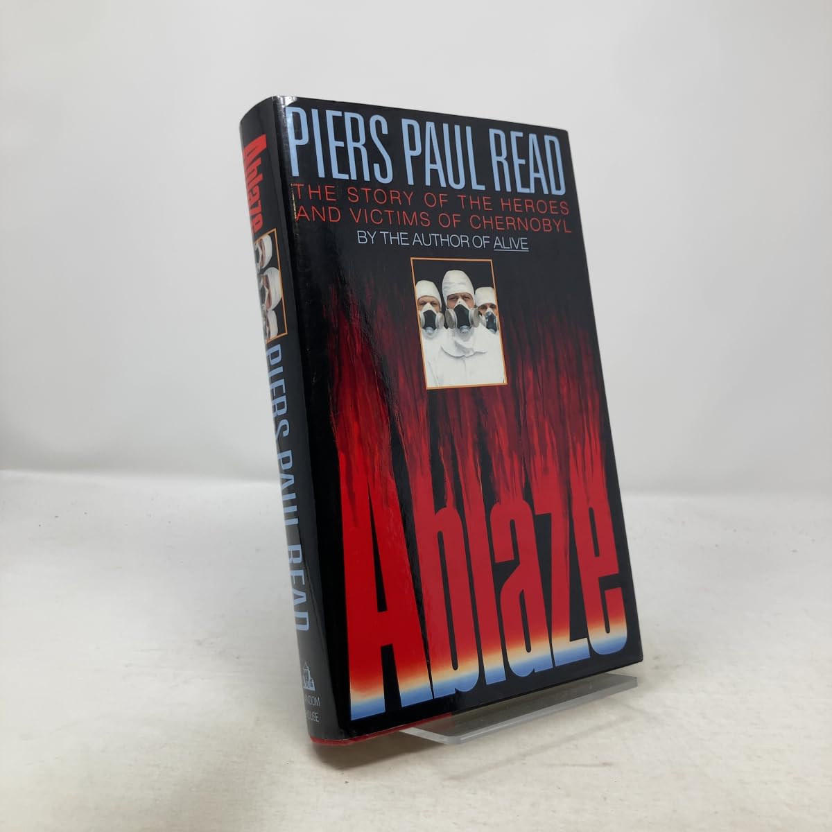 Ablaze: The Story of the Heroes and Victims of Chernobyl Social Sciences