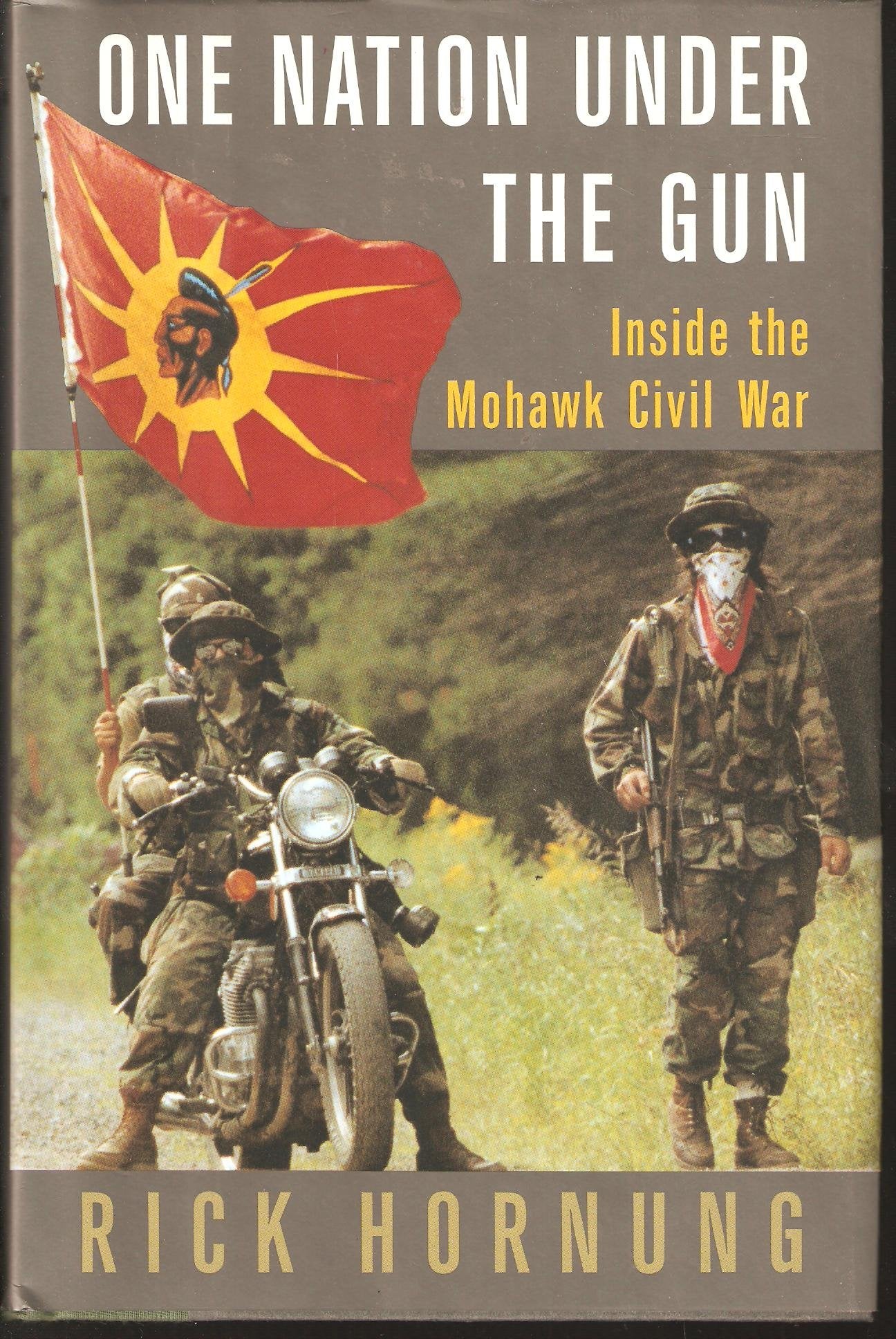 One Nation Under the Gun: Inside the Mohawk Civil War book