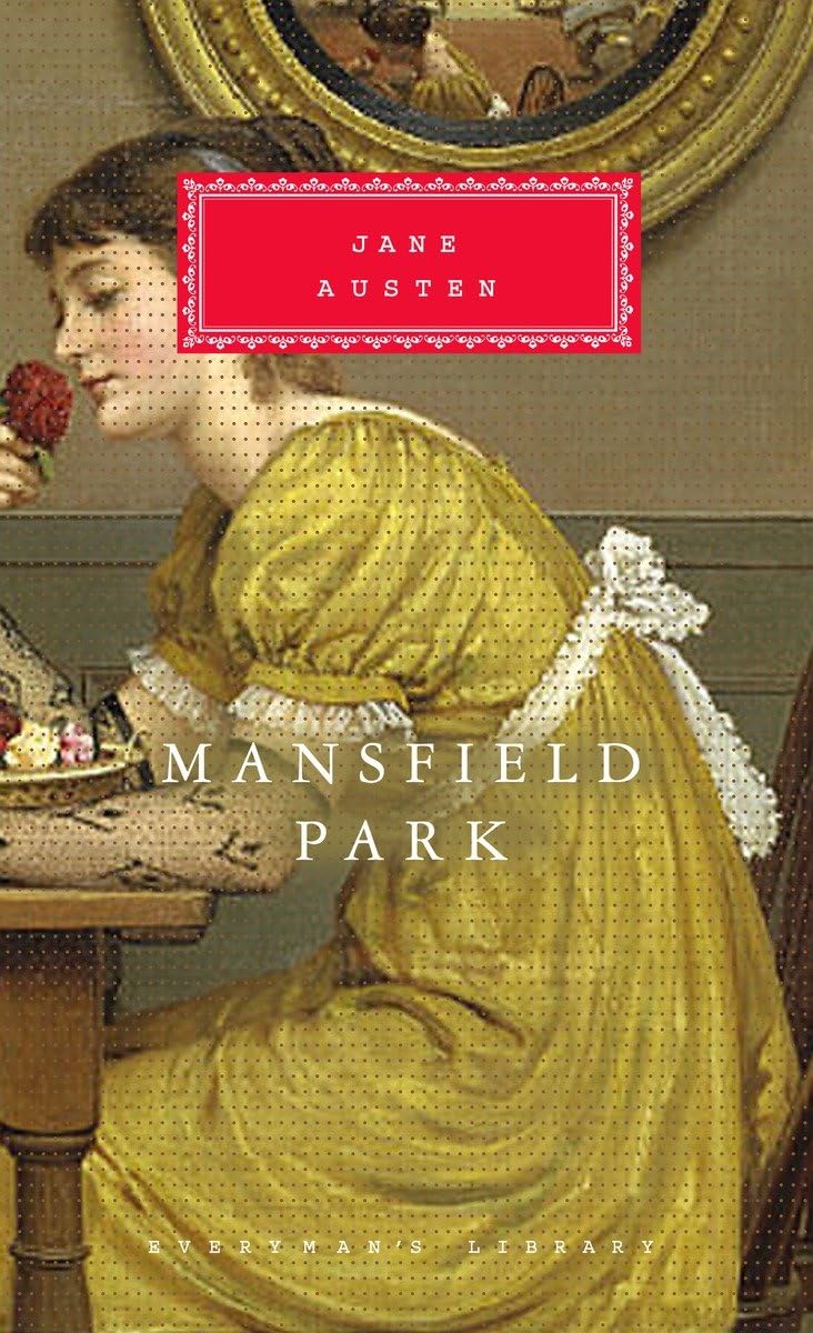 Mansfield Park: Introduction by Peter Conrad (Everyman's Library Classics Series) Classics