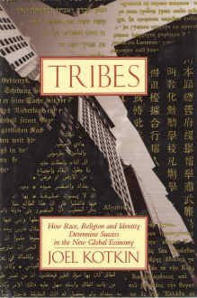 Tribes: How Race, Religion, and Identity Determine Success in the New Global Economy Books