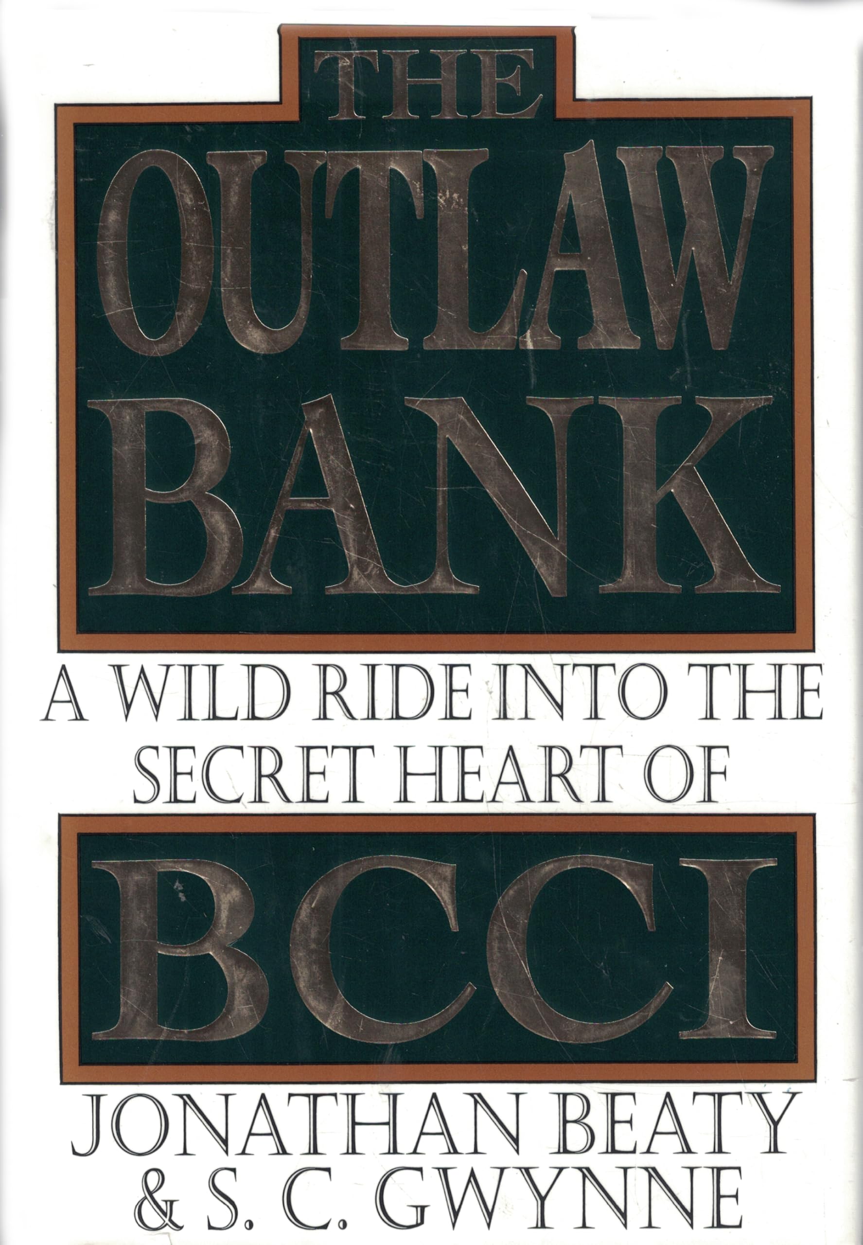The Outlaw Bank: A Wild Ride into the Secret Heart of Bcci Law