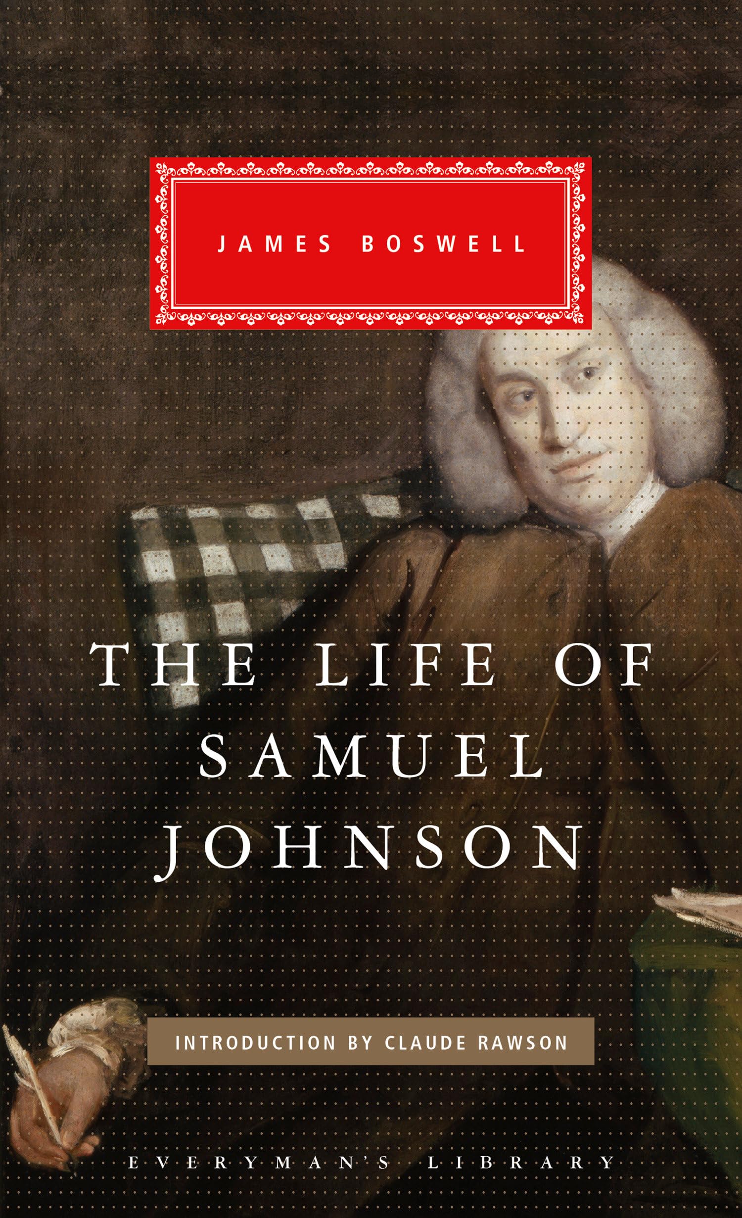 The Life of Samuel Johnson: Introduction by Claude Rawson (Everyman's Library Classics Series) Contemporary literature