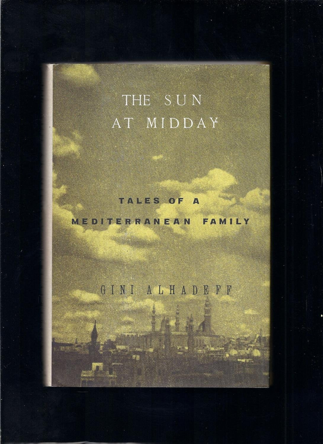 The Sun at Midday: Tales of a Mediterrranean Family Contemporary literature