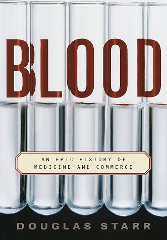 Blood: An Epic History of Medicine and Commerce book